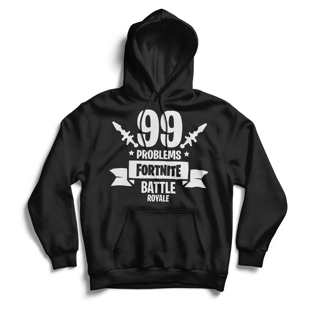 fortnite hoodie 99 problems