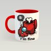Among Us I'm Fine Mug