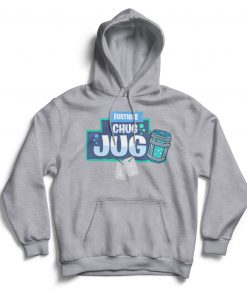 chug jug hoodie