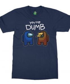 Alternative view of Among Us You're Dumb T-Shirt