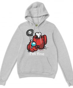 Among Us I'm Fine Hoodie