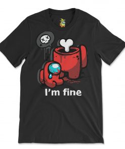 Alternative view of Among Us I'm Fine TShirt