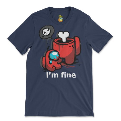 Among Us I'm Fine TShirt - Image 3