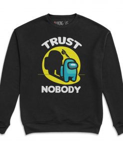 Among Us Trust Nobody Sweatshirt