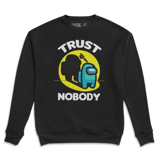 Among Us Trust Nobody Sweatshirt